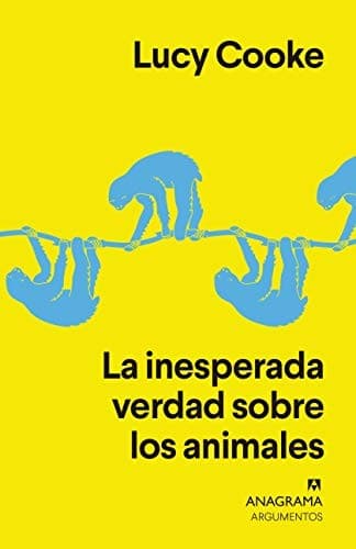 Cover of La inesperada verdad sobre los animales