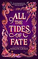 Cover of All the Tides of Fate