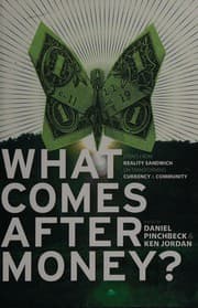 Cover of What comes after money?