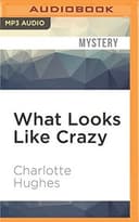 Cover of What Looks Like Crazy