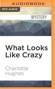 Cover of What Looks Like Crazy