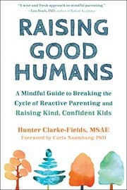 Cover of Raising Good Humans
