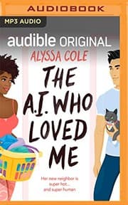 Cover of The A.I. Who Loved Me
