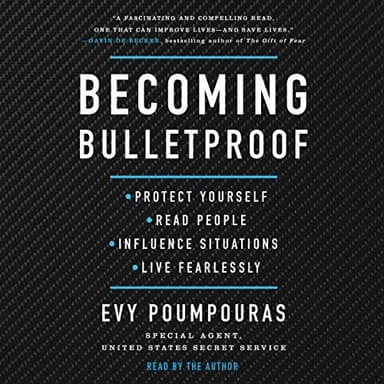 Cover of Becoming Bulletproof: Protect Yourself, Read People, Influence Situations, and Live Fearlessly