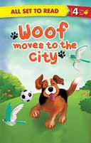 Cover of ALL SET TO READ LEVEL- 4 WOOF MOVES TO THE CITY