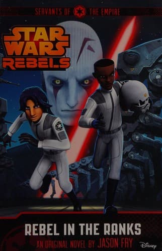 Cover of Star Wars Rebels - Rebel in the Ranks