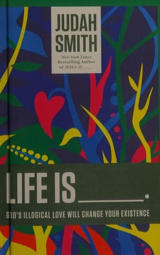 Cover of Life Is _____.