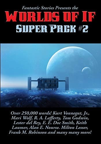 Cover of Fantastic Stories Presents the Worlds of If Super Pack #2