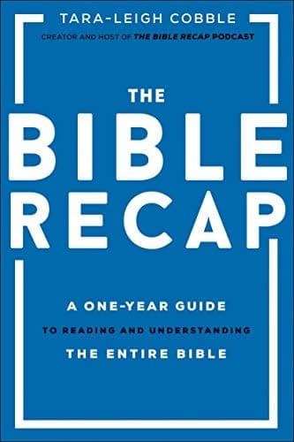 Cover of The Bible Recap: A One-Year Guide to Reading and Understanding the Entire Bible