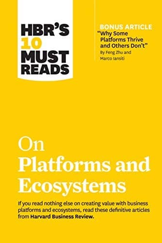 Cover of HBR's 10 Must Reads on Platforms and Ecosystems