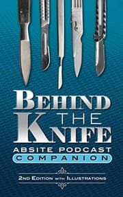 Cover of Behind The Knife ABSITE Podcast Companion