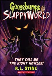 Cover of Goosebumps SlappyWorld - They Call Me the Night Howler!