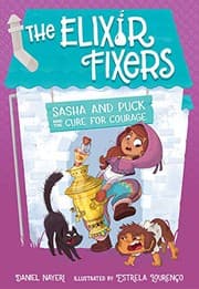 Cover of Sasha and Puck and the Cure for Courage