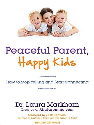 Cover of Peaceful Parent, Happy Kids