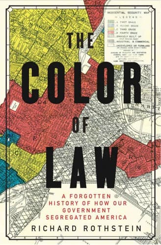 Cover of The Color of Law: A Forgotten History of How Our Government Segregated America