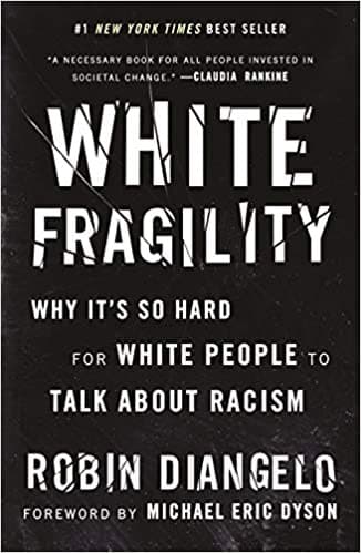 Cover of White Fragility: Why It's So Hard for White People to Talk About Racism