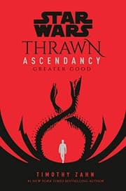 Cover of Star Wars - Thrawn Ascendancy - Greater Good