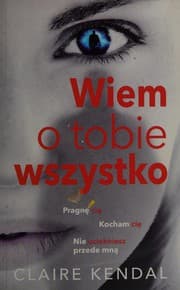Cover of Wiem o tobie wszystko