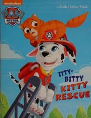 Cover of Itty-bitty kitty rescue