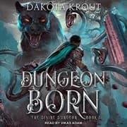 Cover of Dungeon Born Lib/E