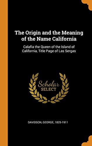 Cover of Origin and the Meaning of the Name California