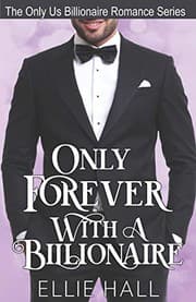 Cover of Only Forever with a Billionaire