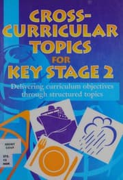 Cover of Cross-curricular topics for key stage 2