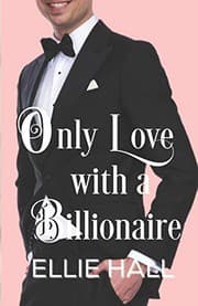 Cover of Only Love with a Billionaire