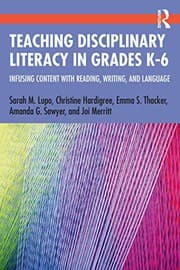 Cover of Teaching Disciplinary Literacy in Grades K-6