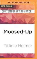 Cover of Moosed-Up