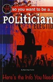 Cover of So You Want to Be a Politician