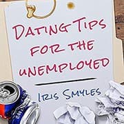 Cover of Dating Tips for the Unemployed Lib/E
