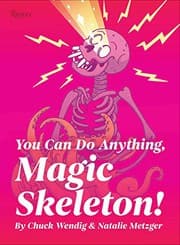 Cover of You Can Do Anything, Magic Skeleton!