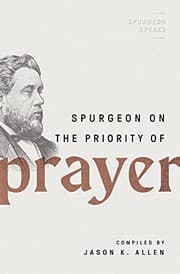 Cover of Spurgeon on the Priority of Prayer