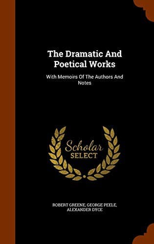Cover of The Dramatic And Poetical Works