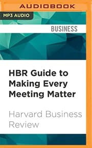 Cover of HBR Guide to Making Every Meeting Matter