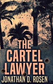 Cover of The Cartel Lawyer