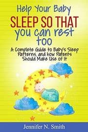 Cover of Help your Baby Sleep So That You Can Rest Too!