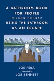 Cover of A Bathroom Book for People Not Pooping or Peeing But Using the Bathroom as an Escape