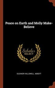 Cover of Peace on Earth and Molly Make-Believe