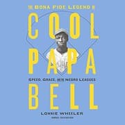 Cover of The Bona Fide Legend of Cool Papa Bell Lib/E