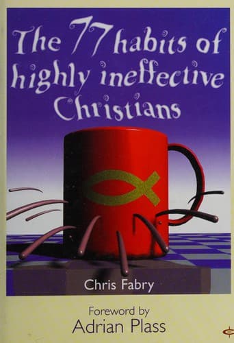 Cover of The 77 Habits of Highly Ineffective Christians