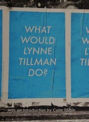 Cover of What would Lynne Tillman do?