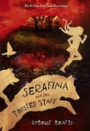 Cover of Serafina and the Twisted Staff