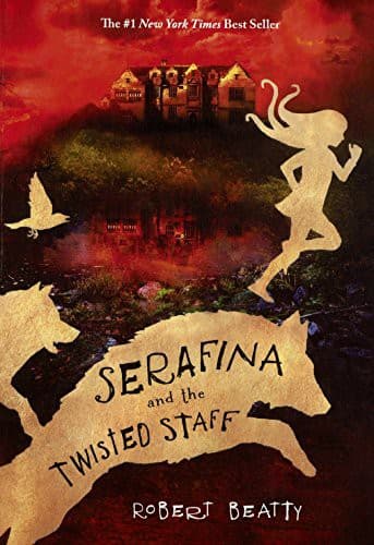 Cover of Serafina and the Twisted Staff
