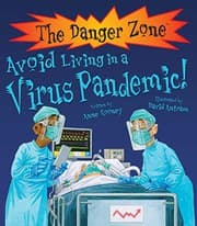 Cover of You Wouldn't Want to Be in a Virus Pandemic!