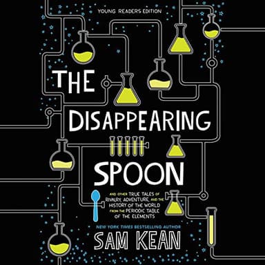 Cover of The Disappearing Spoon, Young Readers Edition
