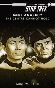Cover of Star Trek - Mere Anarchy - The Centre Cannot Hold