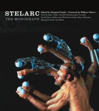 Cover of Stelarc: The Monograph (Electronic Culture: History, Theory, and Practice)