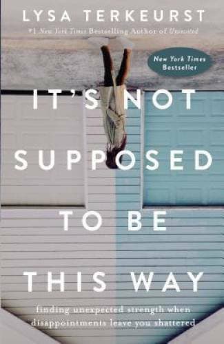 Cover of It's Not Supposed to Be This Way